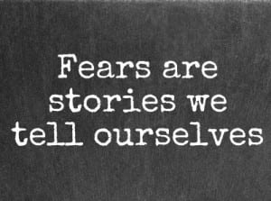 fears are the stories we tell ourselves 2ndskiesforex