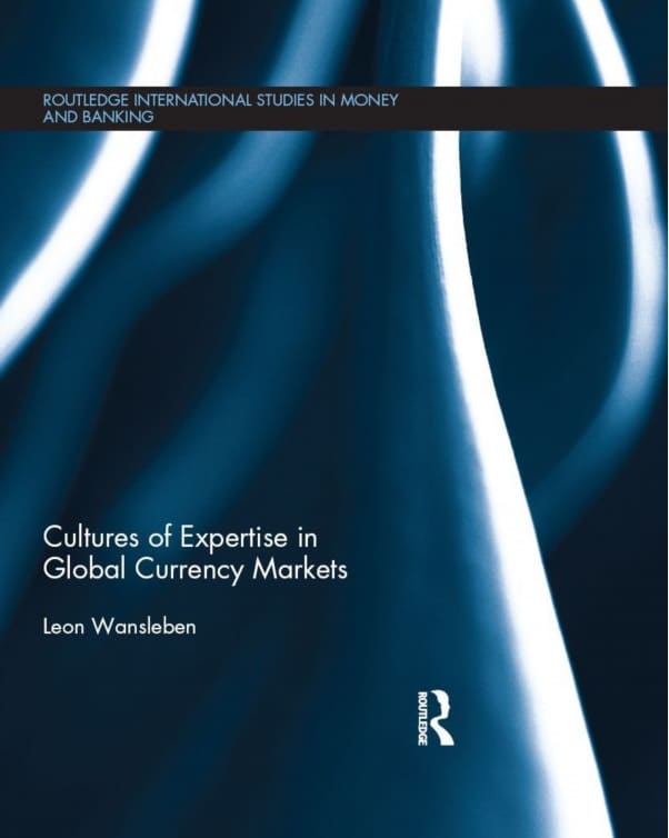 Book Review Chris Capre Cultures of Expertise in Global Currency Markets