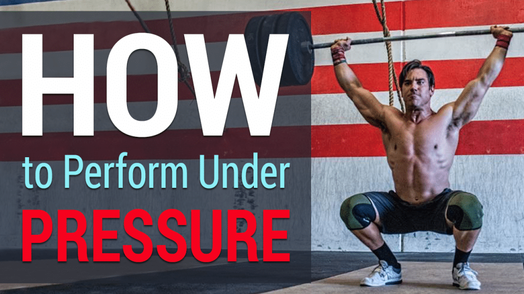 How to Perform Under Pressure