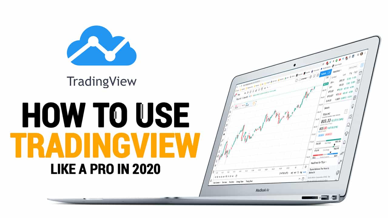 How To Use TradingView Like a Pro in 2020