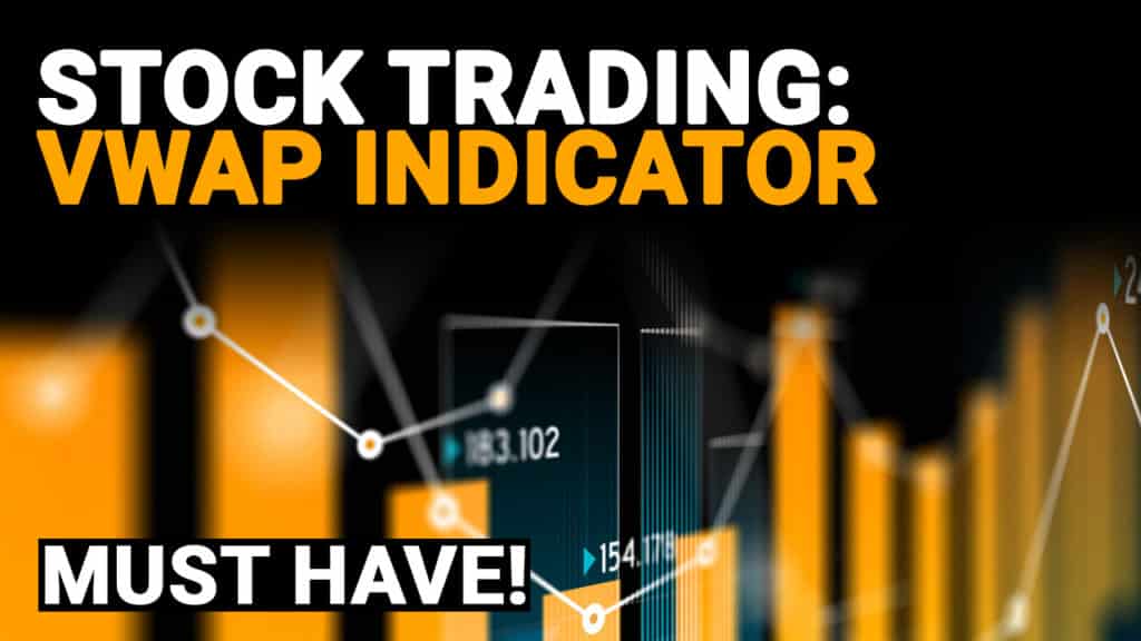 Stock Trading With the VWAP Indicator