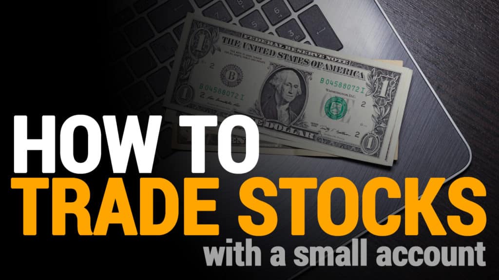 How To Trade Stocks with a Small Account