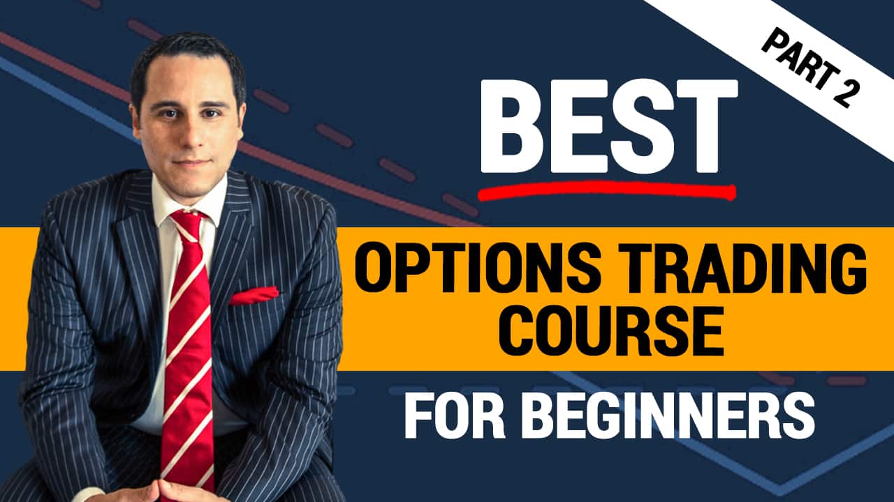 The Best Options Trading Course for Beginners Part 2